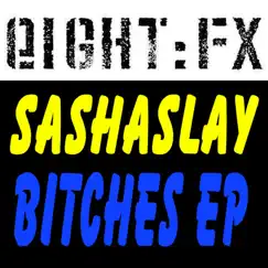 Bitches - EP by Sashaslay album reviews, ratings, credits