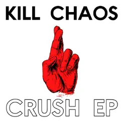 Crush - EP by Kill Chaos album reviews, ratings, credits