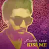 Kiss Me - Single album lyrics, reviews, download