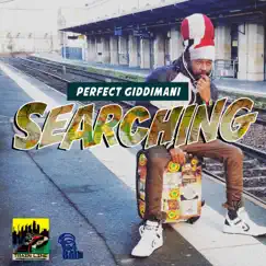 Searching - Single by Perfect Giddimani album reviews, ratings, credits