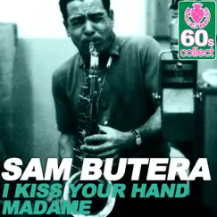 I Kiss Your Hand Madame (Remastered) - Single by Sam Butera album reviews, ratings, credits