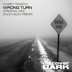 Wrong Turn (Zach Zlov Remix) Song Lyrics