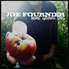 Home Grown Sins by Joe Fournier album reviews, ratings, credits