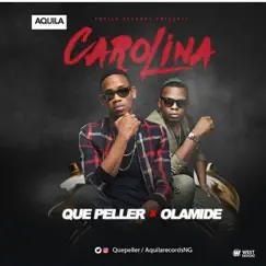 Carolina (feat. Olamide) - Single by Que Peller album reviews, ratings, credits