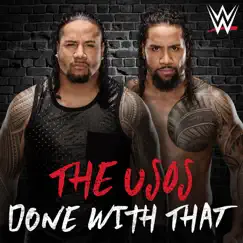 WWE: Done with That (The Usos) Song Lyrics