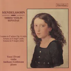Mendelssohn: Three Violin Sonatas by Yossi Zivoni & Anthony Goldstone album reviews, ratings, credits
