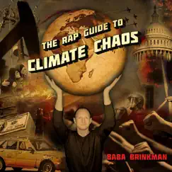 The Rap Guide to Climate Chaos by Baba Brinkman album reviews, ratings, credits