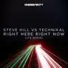 Right Here Right Now (JTS Remix) [Steve Hill vs. Technikal] - Single album lyrics, reviews, download