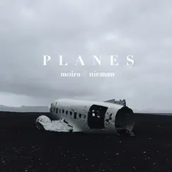 Planes - Single by Moira & Nieman album reviews, ratings, credits