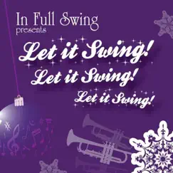 Let It Swing! Let It Swing! Let It Swing! by In Full Swing album reviews, ratings, credits