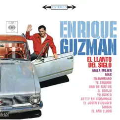 Enrique Guzmán (El Llanto del Siglo) by Enrique Guzmán album reviews, ratings, credits