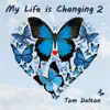 My Life Is Changing 2 - EP album lyrics, reviews, download