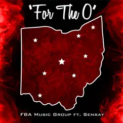 For the O (feat. Sensay) - Single by Fba Music Group album reviews, ratings, credits