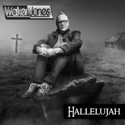 Hallelujah - Single by Walker Jones album reviews, ratings, credits