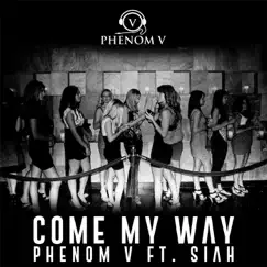 Come My Way (feat. Siah) Song Lyrics