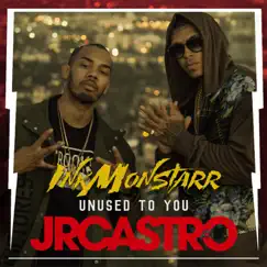Unused to You (feat. JR Castro) - Single by Inkmonstarr album reviews, ratings, credits