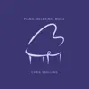 Piano Relaxing Music album lyrics, reviews, download