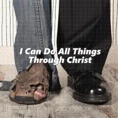 I Can Do All Things Through Christ - Single by Garland Baker & Charles Harnach album reviews, ratings, credits