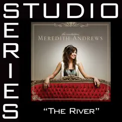 The River (Studio Series Performance Track) - - EP by Meredith Andrews album reviews, ratings, credits