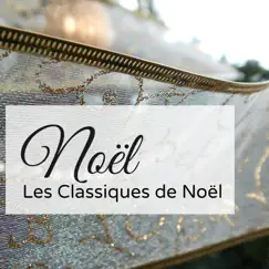 Noël – Les Classiques de Noël, musique magique piano et accordéon pour la nuit de Noël by Camille Noël & Noëlle Duchemin album reviews, ratings, credits