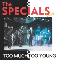 Too Much Too Young (Live) by The Specials album reviews, ratings, credits