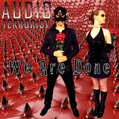 We Are Done - Single by Audio Terrorist album reviews, ratings, credits