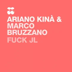 F**k Jl - Single by Ariano Kinà & Marco Bruzzano album reviews, ratings, credits