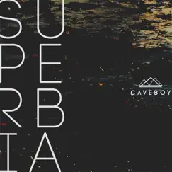 Superbia - Single by Caveboy album reviews, ratings, credits