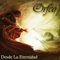 Desde la Eternidad by Orfeo album reviews, ratings, credits