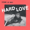 Hard Love by Strand of Oaks album lyrics