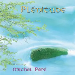 Plénitude by Michel Pépé album reviews, ratings, credits