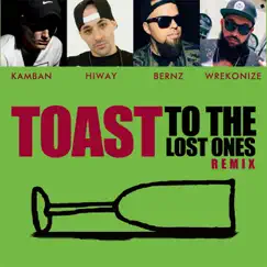 Toast to the Lost Ones (Remix) - Single by Wrekonize, Bernz, Hiway & Kamban album reviews, ratings, credits