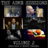 The Asmr Sessions, Vol. 2 album lyrics, reviews, download