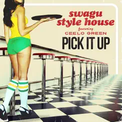 Pick It Up (feat. CeeLo Green) - Single by Swagu Style House album reviews, ratings, credits