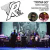 Tryna Go (feat. Raheem DeVaughn & Dee Boy) - Single album lyrics, reviews, download