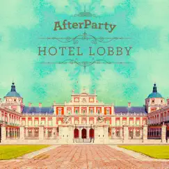 Hotel Lobby by Afterparty album reviews, ratings, credits