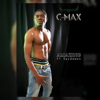 Amazing (feat. Spydaman) - Single by C-Max album download