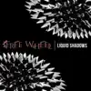 Liquid Shadows - EP album lyrics, reviews, download