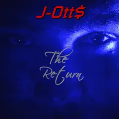 The Return - EP by J-Ott$ album reviews, ratings, credits