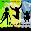 Boas Vibrações - Músicas Relaxantes de Meditação para Poder Espiritual Energia Reiki Treinamento da Mente com Sons da Natureza Instrumentais New Age album lyrics, reviews, download