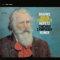 Brahms: Violin Concerto in D Major, Op. 77 by Jascha Heifetz, Chicago Symphony Orchestra & Fritz Reiner album reviews, ratings, credits