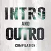 Intro & Outro Compilation album lyrics, reviews, download
