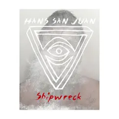 Shipwreck - Single (Single) by Hans San Juan album reviews, ratings, credits