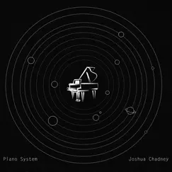 Piano System by Joshua Chadney album reviews, ratings, credits
