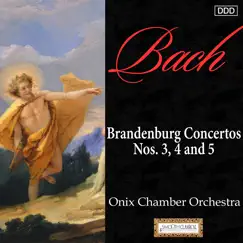 Bach: Brandenburg Concertos Nos. 3, 4 and 5 by Onix Chamber Orchestra album reviews, ratings, credits