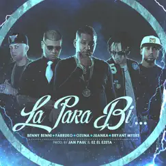La para Bi (feat. Farruko, Ozuna, Juanka & Bryant Myers) Song Lyrics