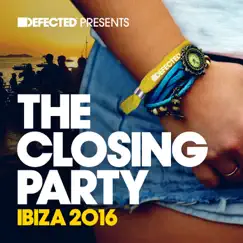 Defected Presents the Closing Party Ibiza 2016 by Various Artists album reviews, ratings, credits