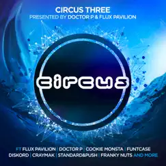 Circus Three by Doctor P & Flux Pavilion album reviews, ratings, credits