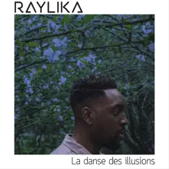 La danse des illusions - Single by Ray-Lika album reviews, ratings, credits