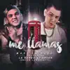 Me Llamas - Single album lyrics, reviews, download